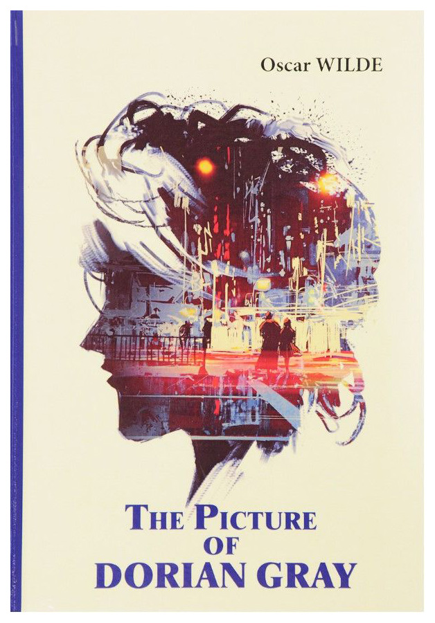 

The Picture Of Dorian Gray = портрет Дориана Грея