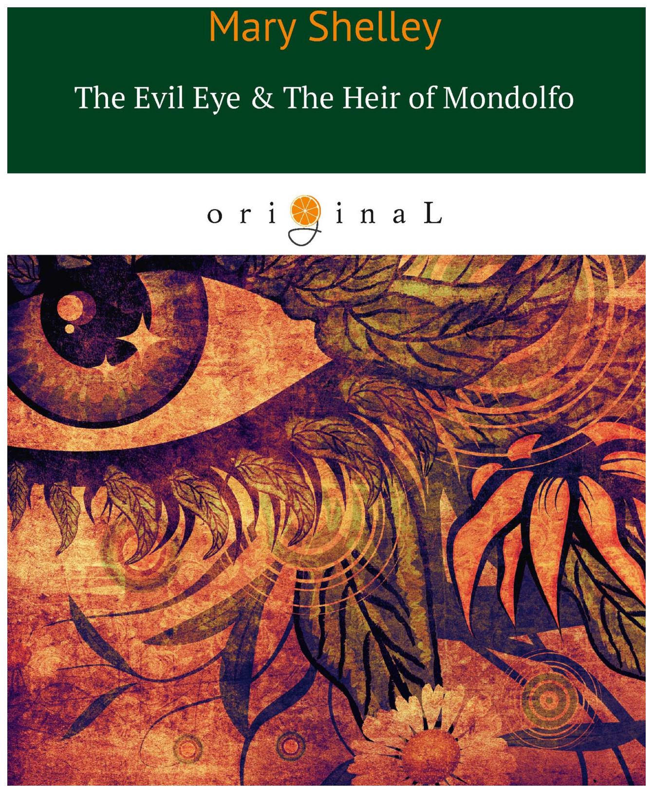 

T8Rugram Шелли М. «The Evil Eye & The Heir of Mondolfo»