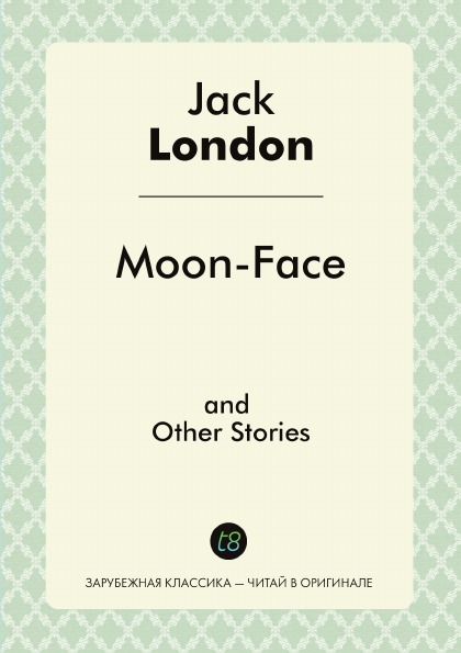 

Moon-Face And Other Stories