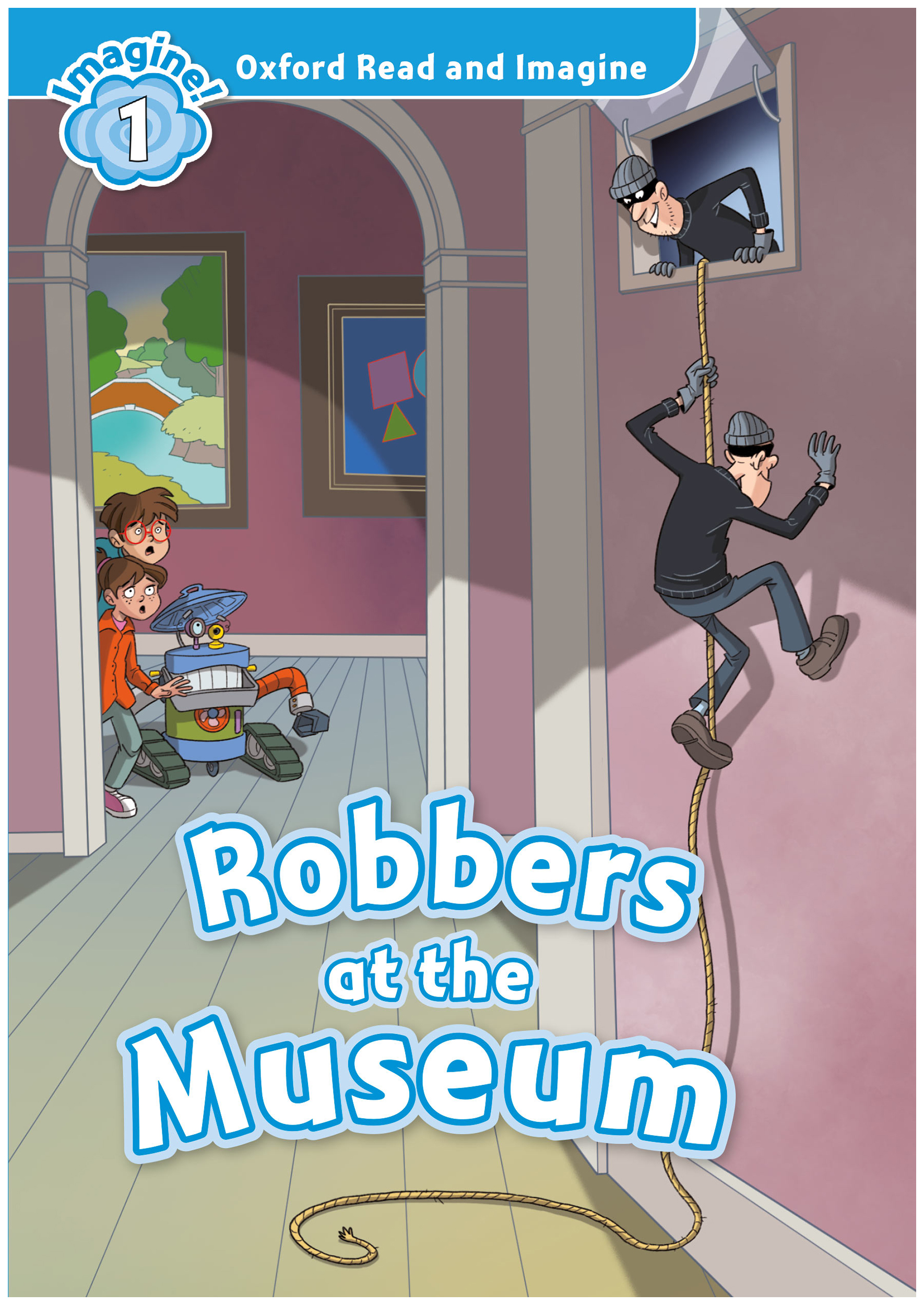 

Oxford Read & Imagine: Level 1: Robbers at the Museum with MP3 download