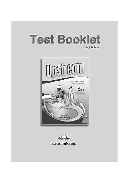 

Рабочая тетрадь Express Publishing "Upstream B2+. Upper Intermediate. Test Booklet"