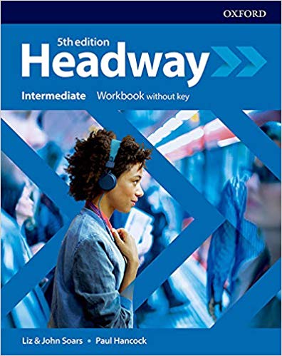 

Headway. Intermediate. Workbook without key