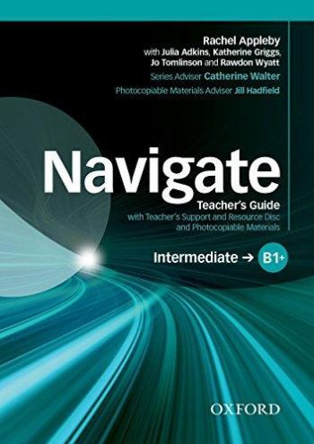 

Navigate: Intermediate B1+: Teacher's Guide with Teacher's Support (+ Audio CD)