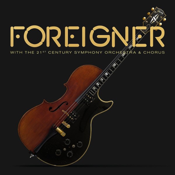 

Foreigner "With The 21st Century Symphony Orchestra & Chorus"