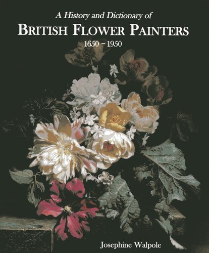 

Книга A History and Dictionary of British Flower Painters 1650-1950