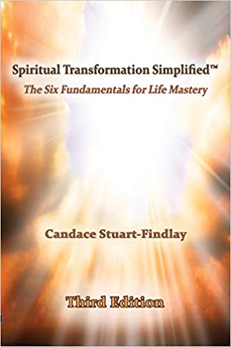 

Spiritual Transformation Simplified, The Six Fundamentals For Life Mastery