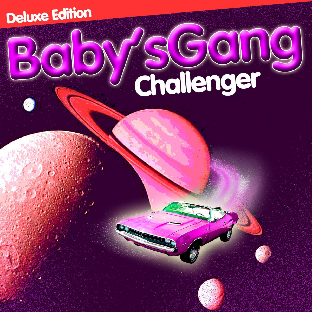 Baby's Gang Challenger (Deluxe Edition)