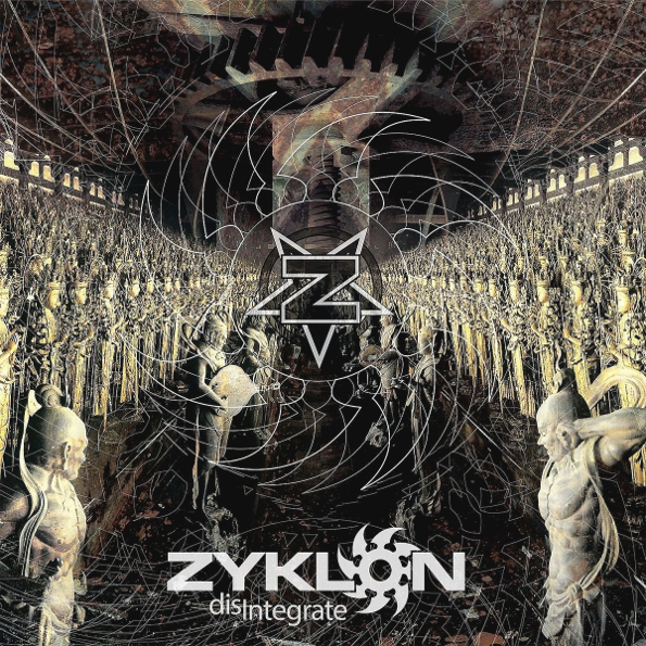 

Zyklon "Disintegrate"