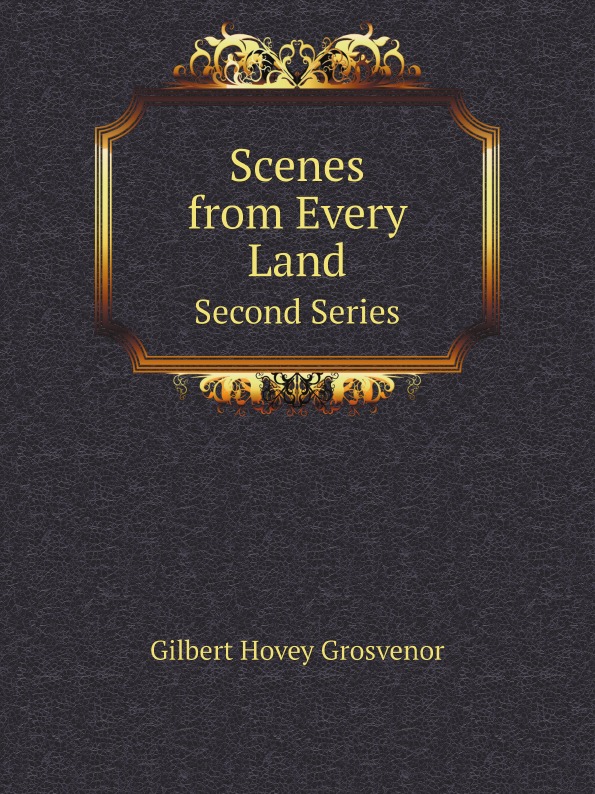 

Scenes From Every Land, Second Series