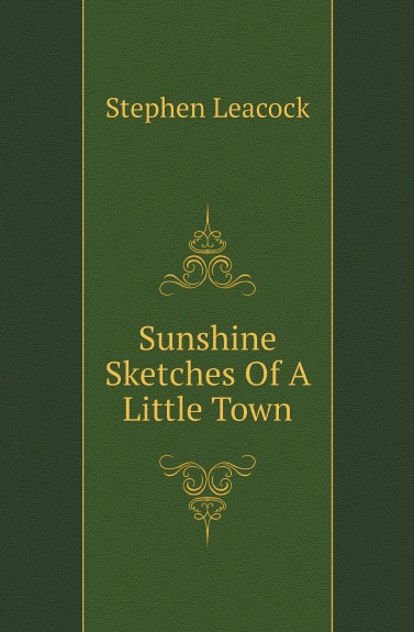 

Sunshine Sketches Of A Little Town