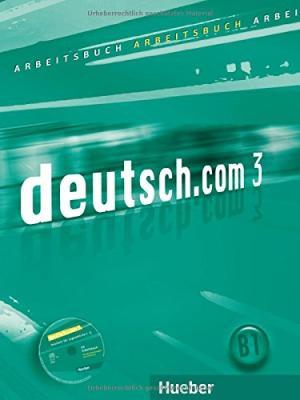 

deutsch,com 3 - Arbeitsbuch mit Audio-CD zum Arbeitsbuch