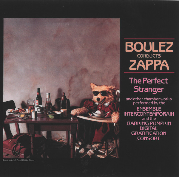 

Zappa, Frank Boulez Conducts Zappa: The Perfect Stranger