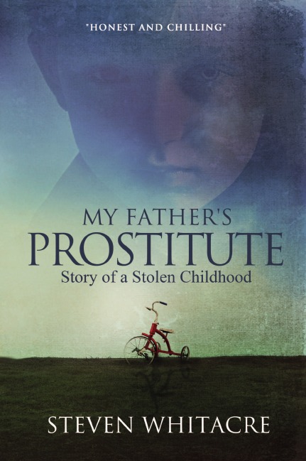 

My Fathers Prostitute, Story Of A Stolen Childhood