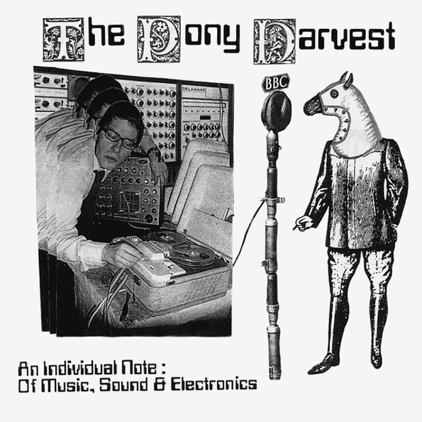 

The Pony Harvest An Individual Note: Of Music, Sound And Electronics (RU)(CD)