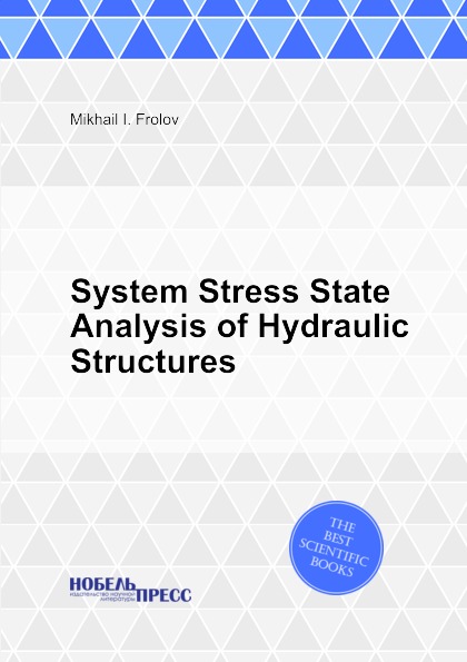 

System Stress State Analysis Of Hydraulic Structures