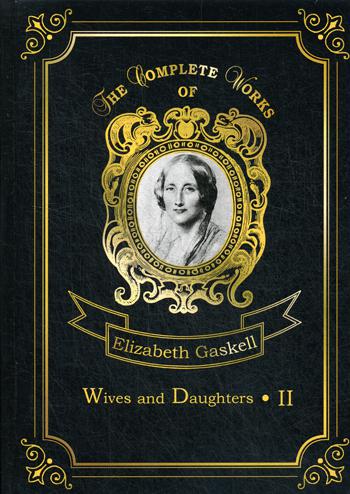 

Wives And Daughters Ii