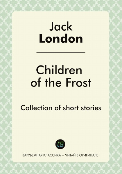 

Children Of The Frost, Collection Of Short Stories