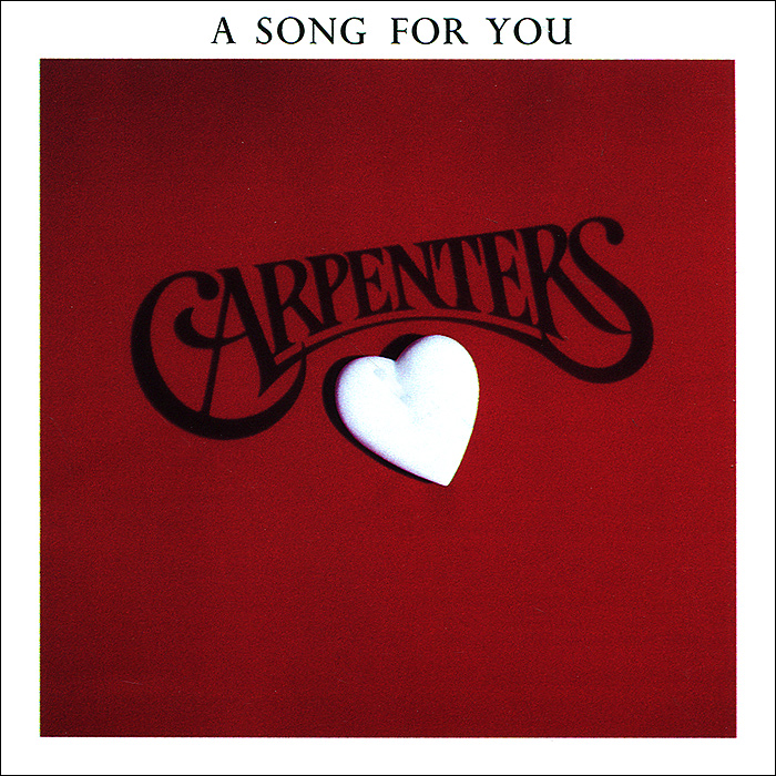 

Carpenters, The A Song For You