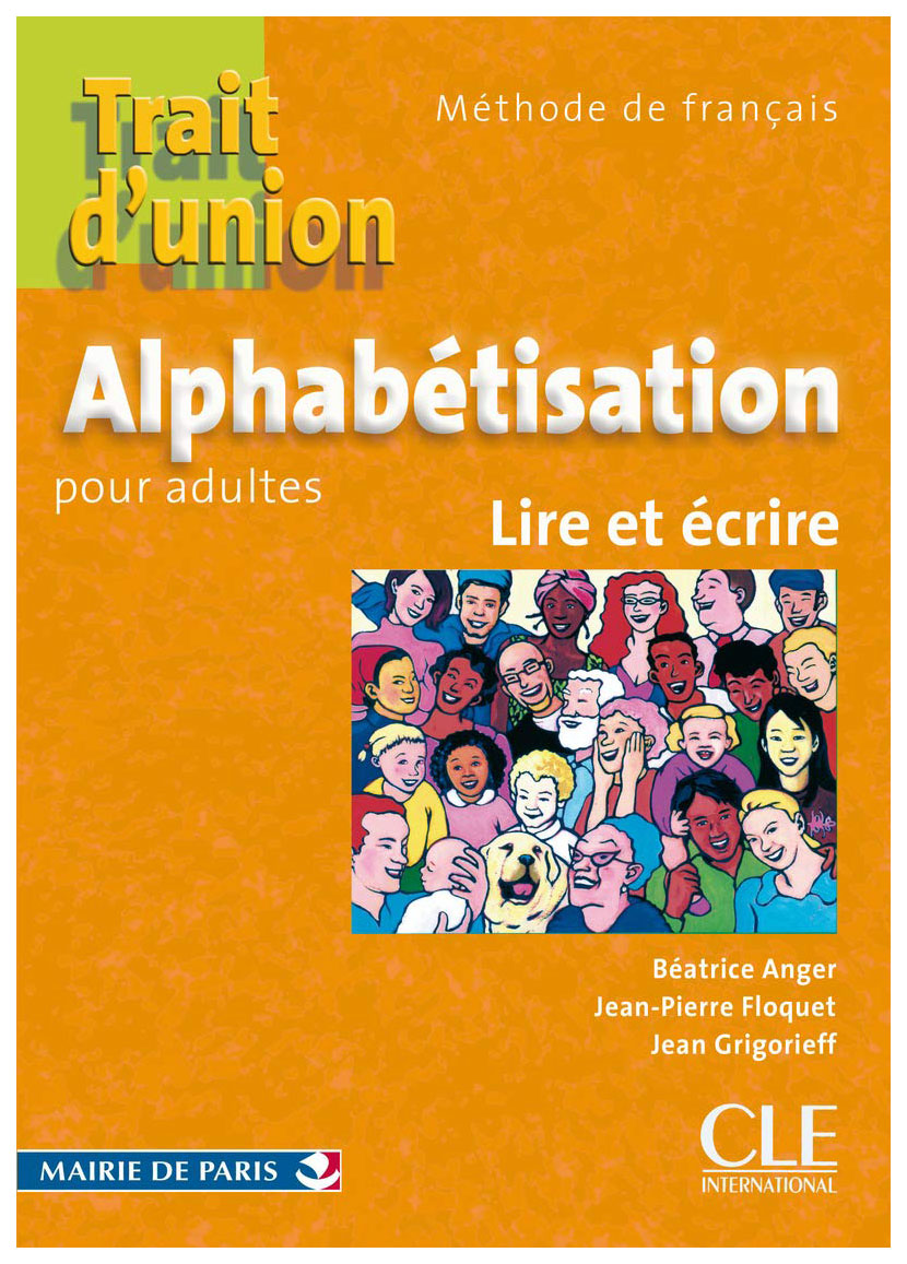 

Книга CLE International "Trait D'Union Alphabetisation Pour Adultes - Lire Et Ecrire"