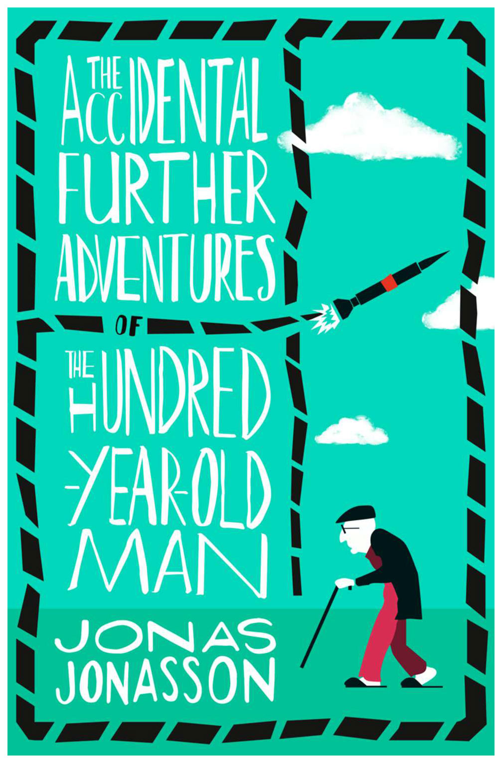 

The Accidental Further Adventures of the Hundred-Year-Old Man