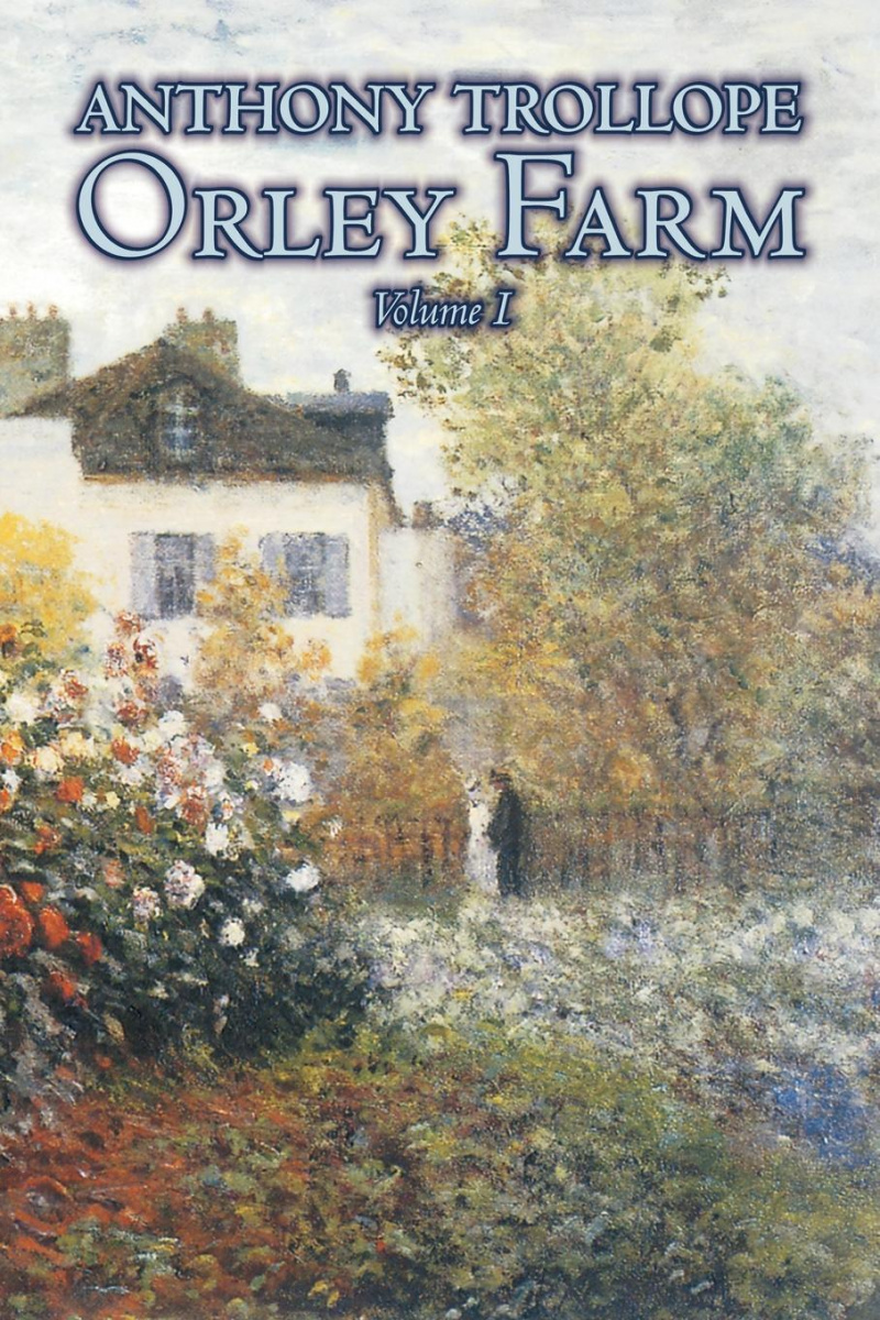 

Orley Farm, Volume I Of Ii By Anthony Trollope, Fiction, Literary