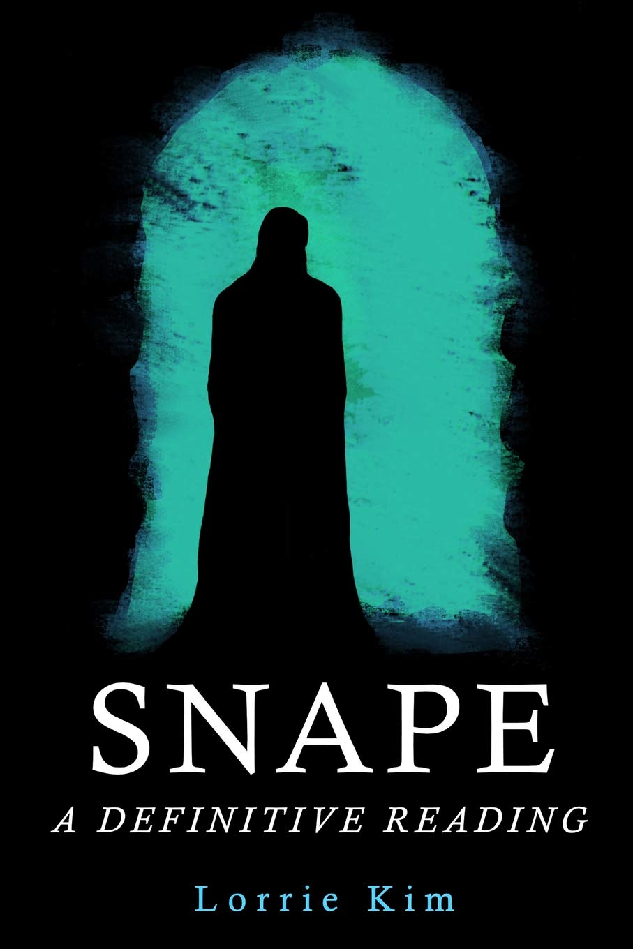 

Snape, A Definitive Reading