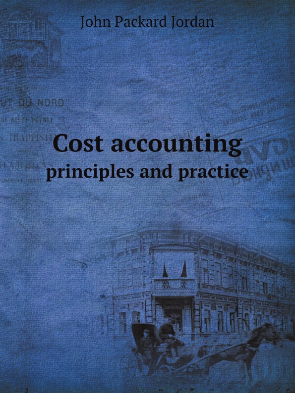 

Cost Accounting, Principles And Practice