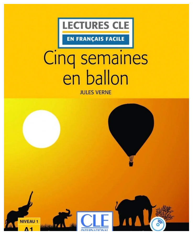 

Книга CLE International Verne Jules "Cinq semaines en ballon (+ Audio CD)"