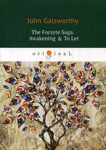 

The Forsyte Saga. Awakening & To Let