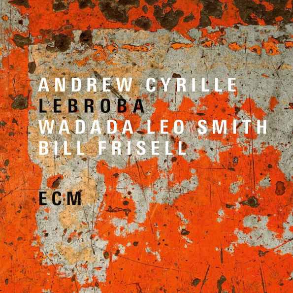 

Andrew Cyrille, Wadada Leo Smith, Bill Frisell Lebroba (CD)