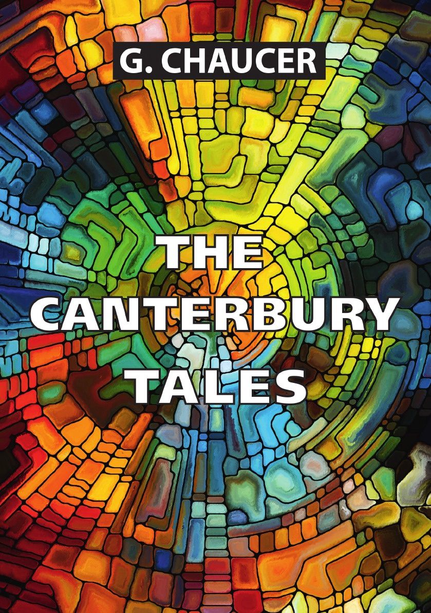 

The Canterbury Tales кентерберийские Рассказы