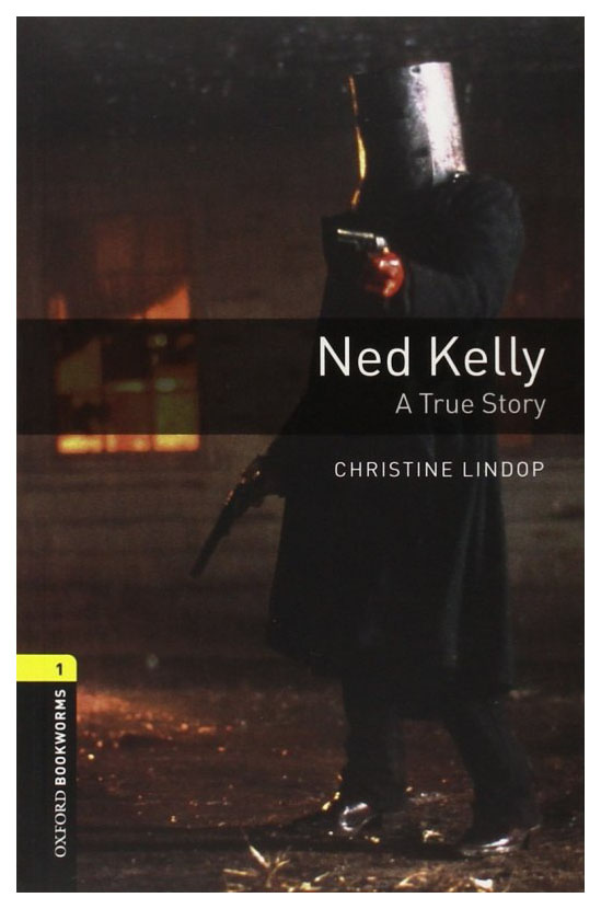 

Oxford Bookworms Library. Level 1: Ned Kelly with MP3 download