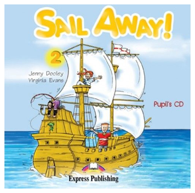 

Книга Express Publishing Dooley Jenny "Sail Away! 2. Pupil's CD"