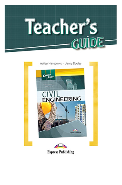 

Express Publishing Jenny Dooley Career Paths: Civil Engineering. Teacher's Guide