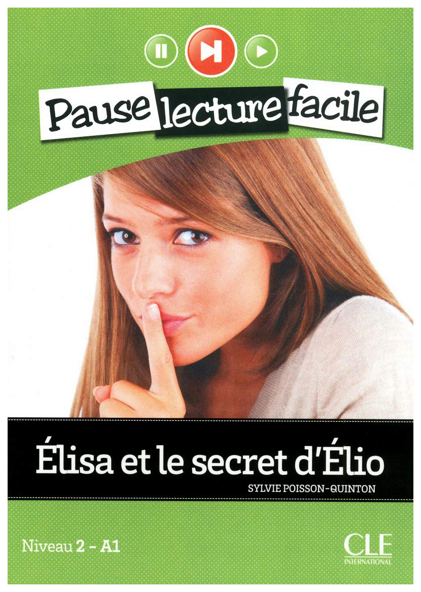 фото Pause lecture facile niveau 2 - a1: elisa et le secret d'elio (+ audio cd) cle international