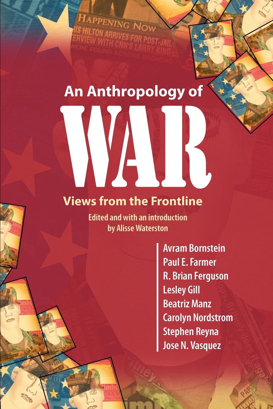 

An Anthropology Of War, Views From The Frontline