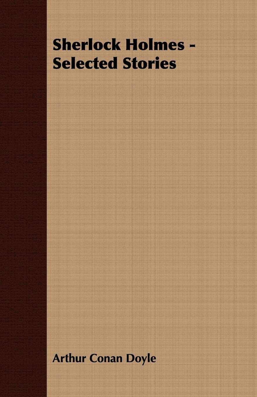 

Sherlock Holmes - Selected Stories