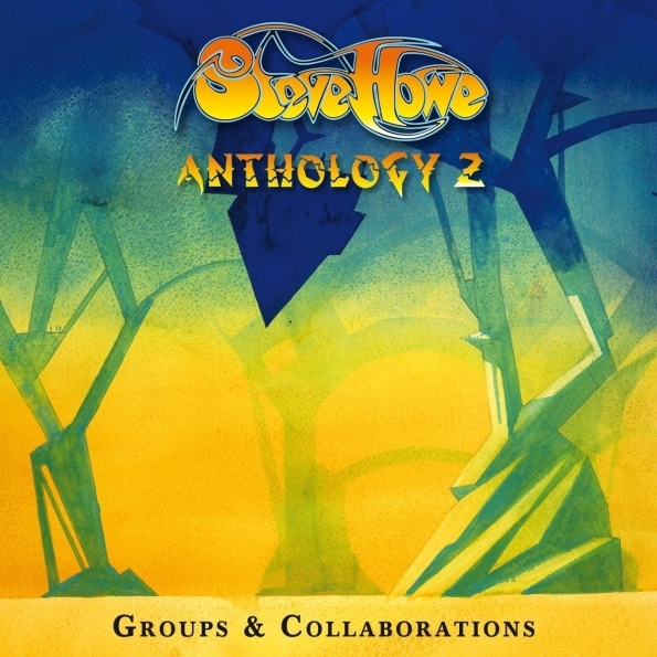 

Steve Howe "Anthology 2: Groups & Collaborations"