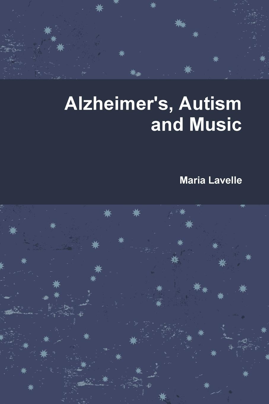 

Alzheimer'S, Autism And Music