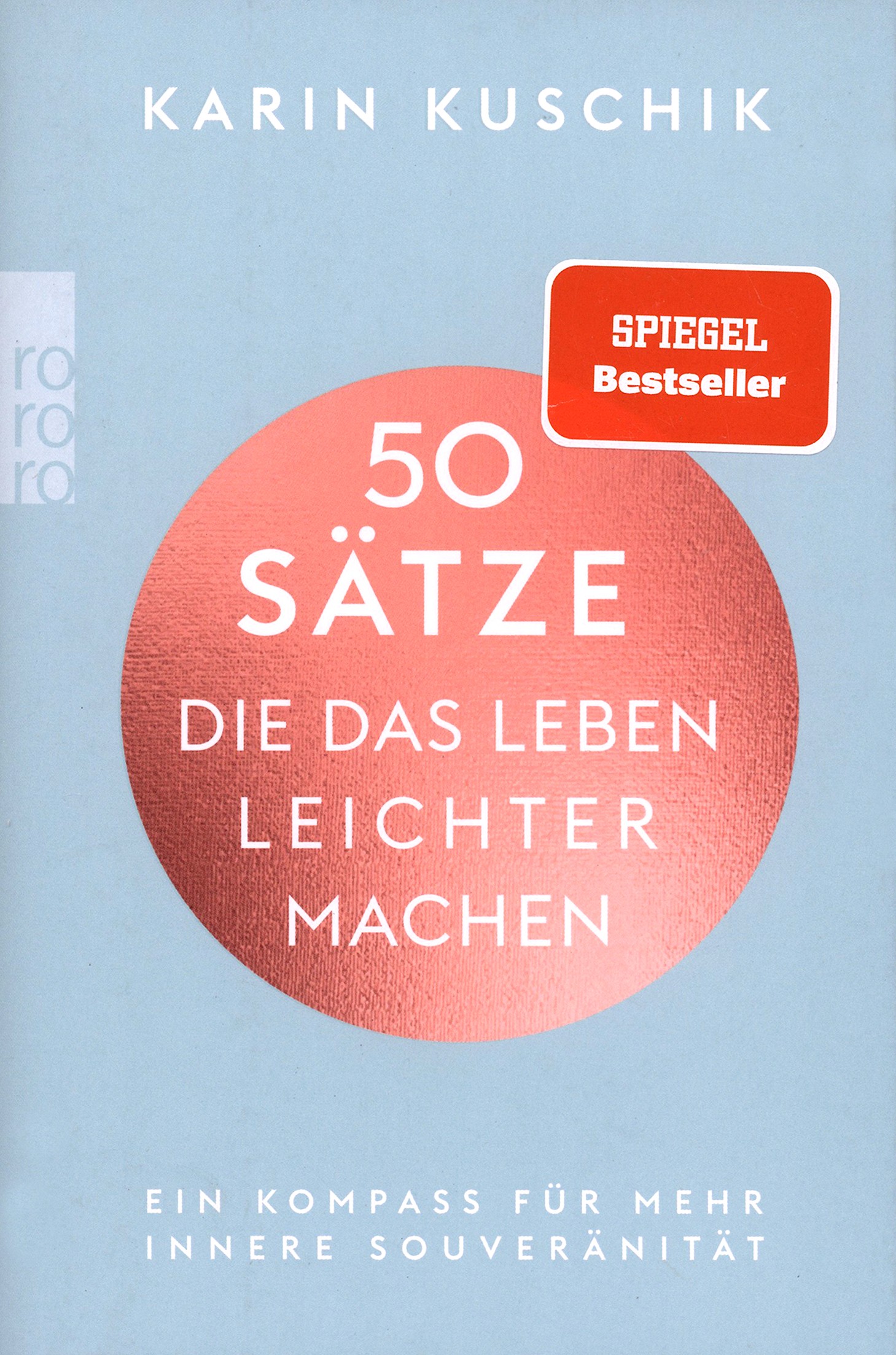 

50 Stze, die das Leben leichter machen Ein Kompass fr mehr innere Souvernitt