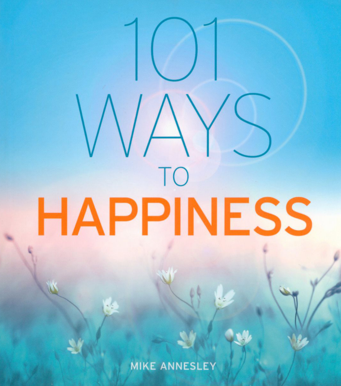 

101 Ways to Happiness