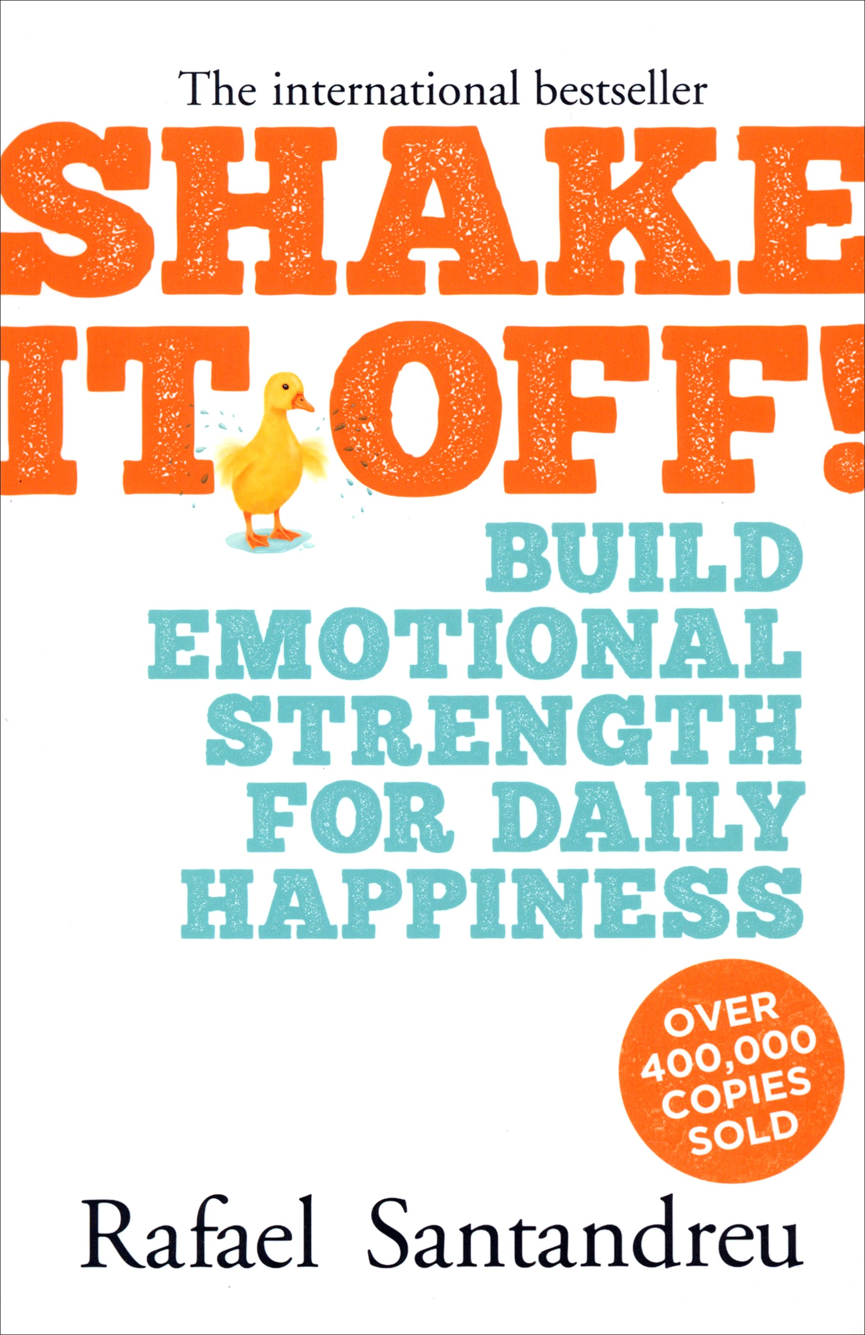 

Shake It Off! Build Emotional Strength for Daily Happiness