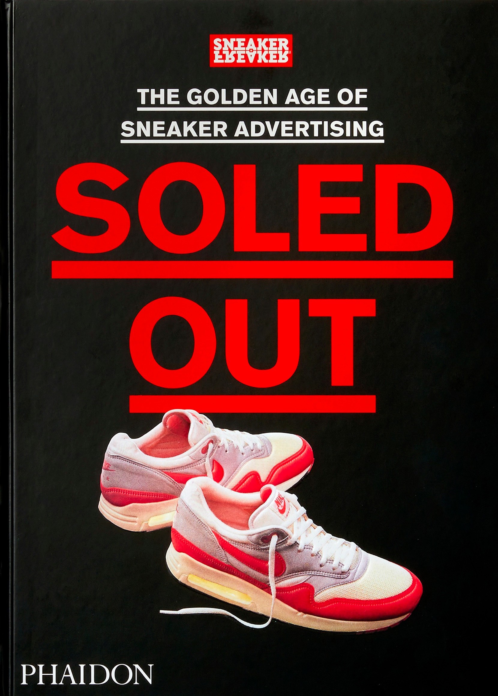 

Soled Out The Golden Age of Sneaker Advertising