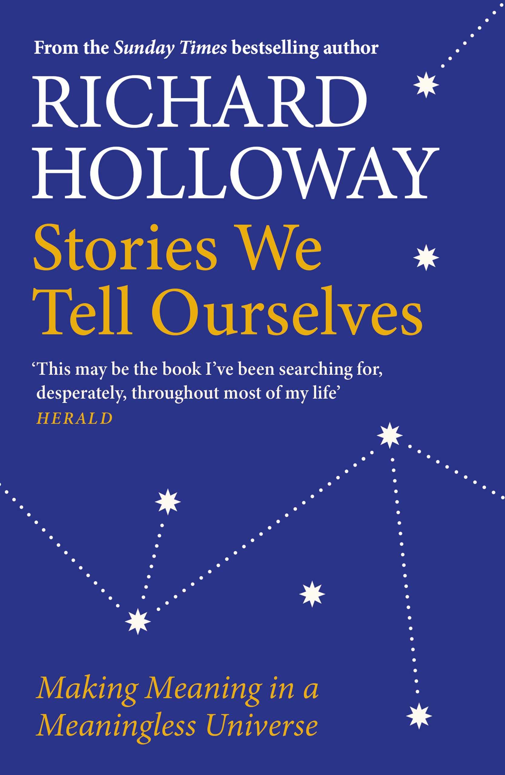 

Stories We Tell Ourselves Making Meaning in a Meaningless Universe