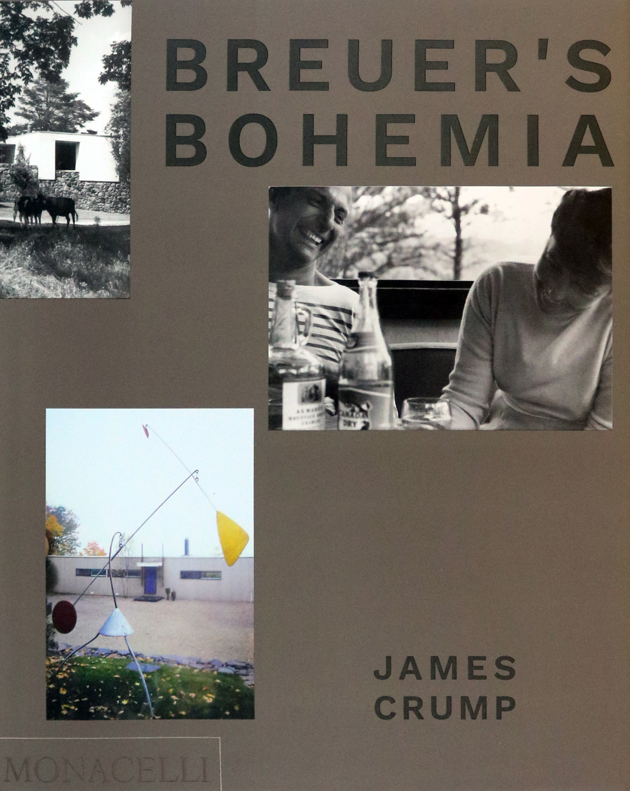 

Breuer's Bohemia The Architect, His Circle, and Midcentury Houses in New England