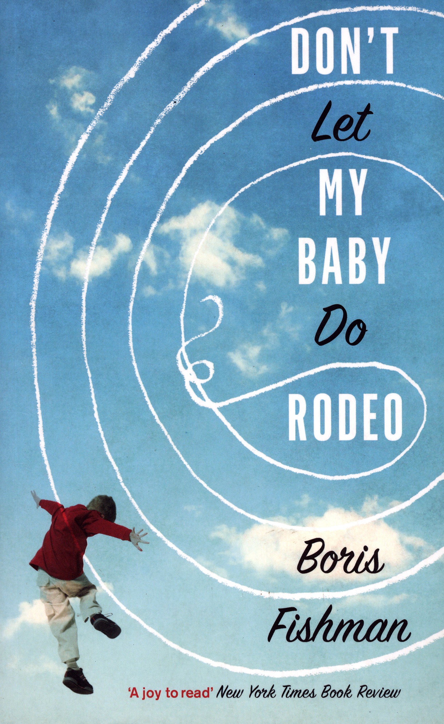 

Dont Let My Baby Do Rodeo
