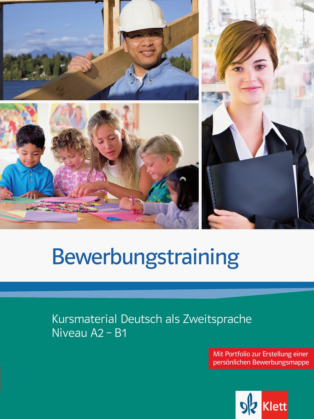 

Bewerbungstraining. Kursmaterial Deutsch als Zweitsprache Niveau A2 - B1