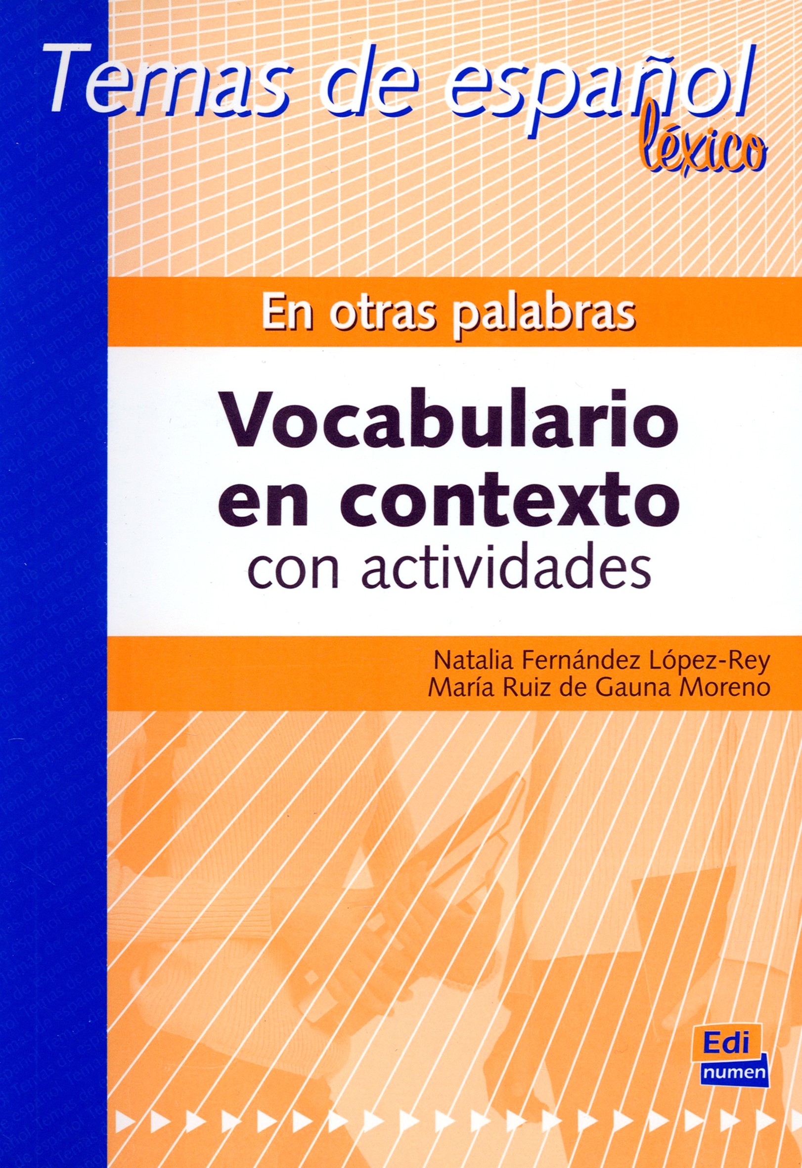 

En otras palabras. Vocabulario en contexto con actividades
