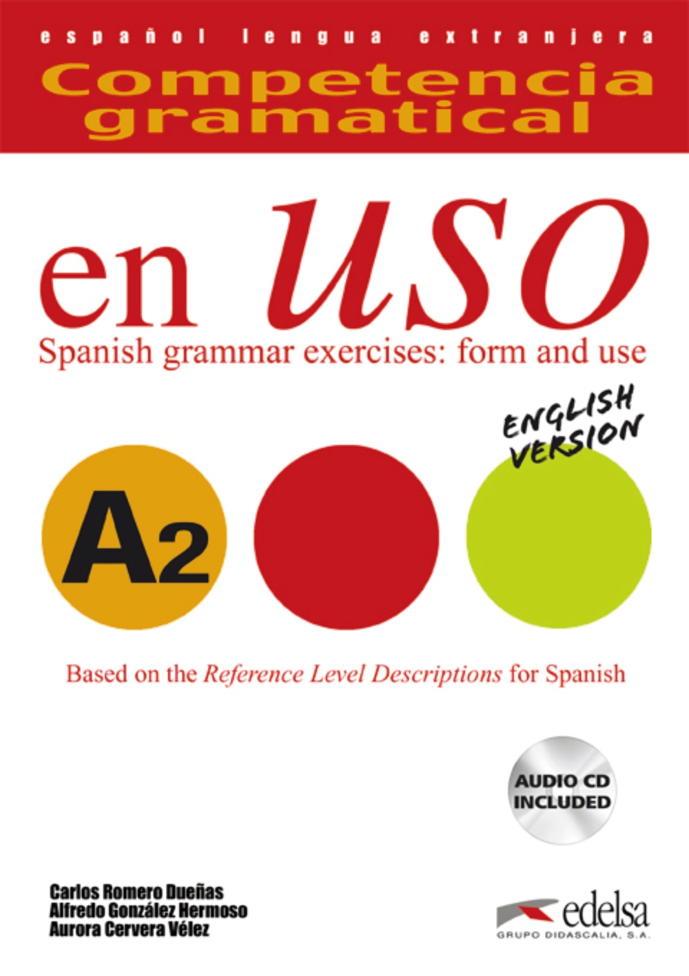

Competencia gramatical en uso A2 Libro del alumno + CD Versin inglesa