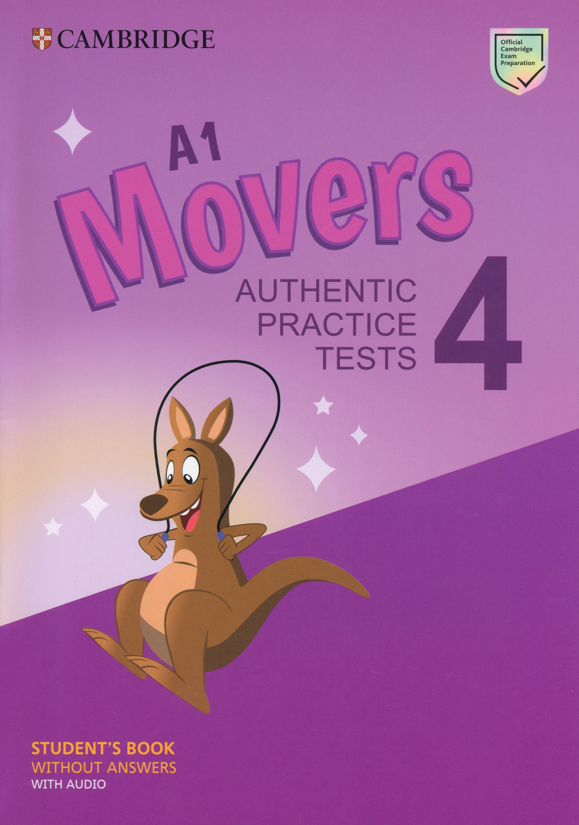 

A1 Movers 4 Student's Book without Answers with Audio Authentic Practice Tests